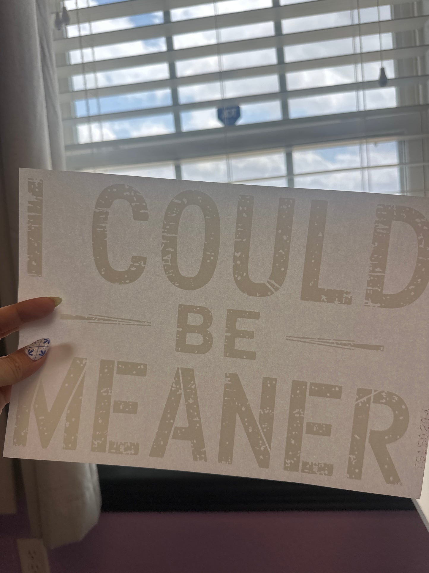 I could be meaner