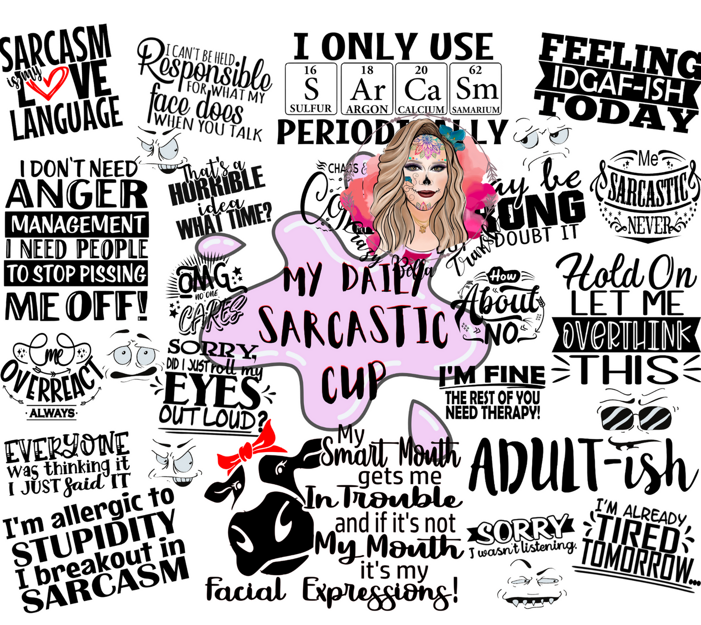 My daily sarcastic Tumbler Wrap