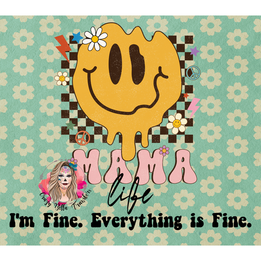 Everything's Fine Tumbler Wrap